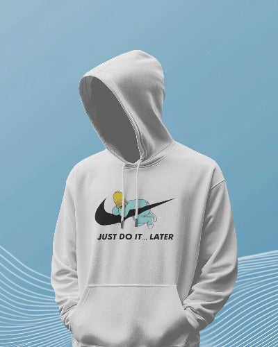 Just Do It... Later Hoodie